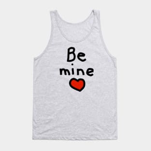 Be Mine on Valentines Day Tank Top